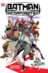 Book Cover for Batman Incorporated. Vol. 1 No More Teachers by Ed Brisson