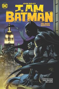 Book Cover for I Am Batman. Vol. 3 The Right Question by John Ridley