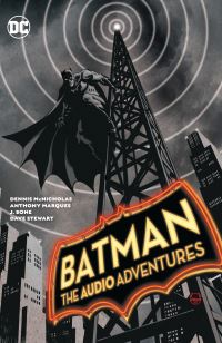 Book Cover for Batman, the Audio Adventures by Dennis McNicholas, Anthony Marques, J Bone
