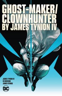Book Cover for Ghost-Maker/Clownhunter by James Tynion IV by James Tynion, Ed Brisson