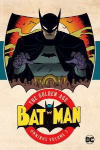 Book Cover for Batman, the Golden Age Omnibus. Volume 1 by Bill Finger, Gardner F Fox, Whitney Ellsworth