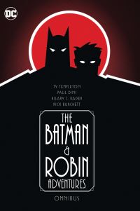 Book Cover for The Batman & Robin Adventures Omnibus by Ty Templeton, Paul Dini, Hilary Bader, Kelley Puckett, Brandon Kruse, Bo Hampton, Rick Burchett, Joe Staton, Dev Madan