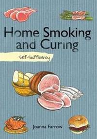 Book Cover for Home Smoking and Curing by Joanna Farrow