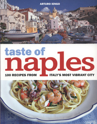 Book Cover for Taste of Naples by Arturo Iengo, Hannah Mornement, Istituto per la Valorizzazione e la Tutela dei Prodotti Regionali