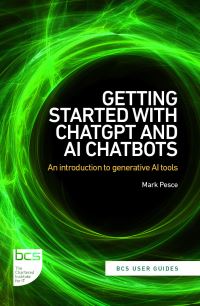 Book Cover for Getting Started With ChatGPT and AI Chatbots by Mark Pesce, British Computer Society