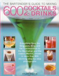 Book Cover for The Bartender's Guide to Mixing 600 Cocktails & Drinks by Stuart Walton
