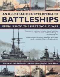 Book Cover for An Illustrated Encyclopedia of Battleships from 1860 to the First World War by Peter Hore