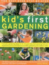 Book Cover for The Best-Ever Step-by-Step Kid's First Gardening by Jenny Hendy