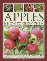 Book Cover for Apples & How to Grow Them by Andrew Mikolajski