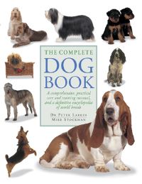 Book Cover for The Complete Dog Book by Peter Larkin, Mike Stockman