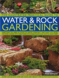 Book Cover for The Illustrated Practical Guide to Water & Rock Gardening by Peter Robinson