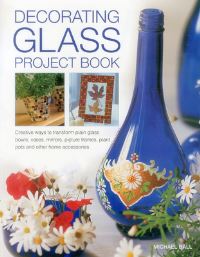 Book Cover for Decorating Glass Project Book by Michael Ball