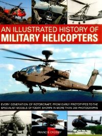 Book Cover for An Illustrated History of Military Helicopters by Francis Crosby