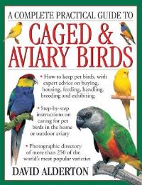 Book Cover for A Complete Practical Guide to Caged & Aviary Birds by David Alderton