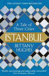 Book Cover for Istanbul by Bettany Hughes