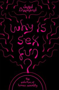 Book Cover for Why Is Sex Fun? by Jared M Diamond