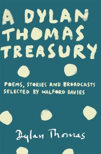 Book Cover for A Dylan Thomas Treasury by Dylan Thomas