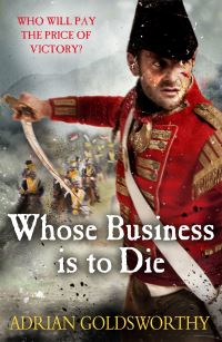 Book Cover for Whose Business Is to Die by Adrian Keith Goldsworthy