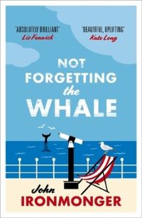 Book Cover for Not Forgetting the Whale by J W Ironmonger
