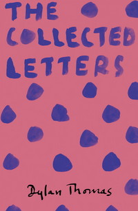 Book Cover for The Collected Letters by Dylan Thomas