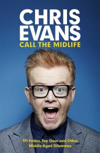 Book Cover for Call the Midlife by Chris Evans