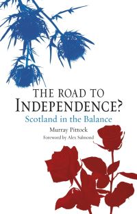 Book Cover for The Road to Independence? by Murray Pittock