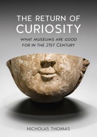 Book Cover for The Return of Curiosity by Nicholas Thomas