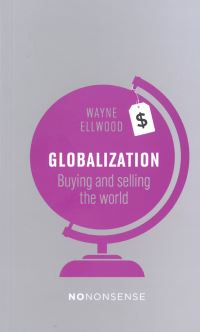 Book Cover for Globalization by Wayne Ellwood