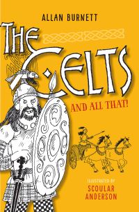 Book Cover for The Celts & All That by Alan Burnett