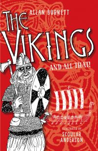 Book Cover for The Vikings and All That by Alan Burnett