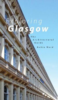 Book Cover for Exploring Glasgow by Robin Ward