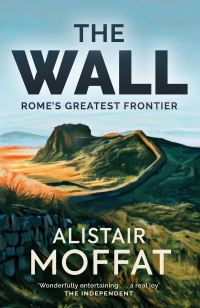 Book Cover for The Wall by Alistair Moffat