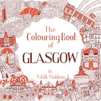 Book Cover for The Colouring Book of Glasgow by Eilidh Muldoon