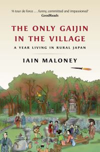 Book Cover for The Only Gaijin in the Village by Iain Maloney 