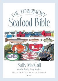 Book Cover for The Tobermory Seafood Bible by Sally MacColl