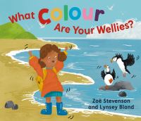 Book Cover for What Colour Are Your Wellies? by Zoë Stevenson