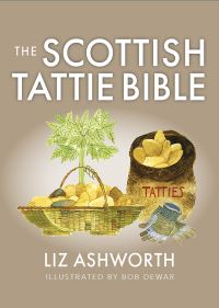Book Cover for The Scottish Tattie Bible by Liz Ashworth