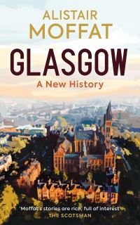 Book Cover for Glasgow by Alistair Moffat