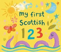 Book Cover for My First Scottish 123 by Eilidh Muldoon