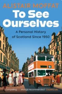 Book Cover for To See Ourselves by Alistair Moffat