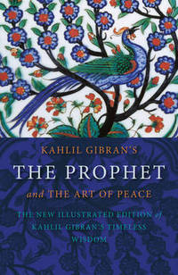 Book Cover for Kahlil Gibran's The Prophet and the Art of Peace by Kahlil Gibran