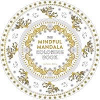 Book Cover for The Mindful Mandala Coloring Book by Lisa TenzinDolma