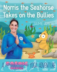 Book Cover for Norris the Seahorse Takes on the Bullies by Jaime Amor