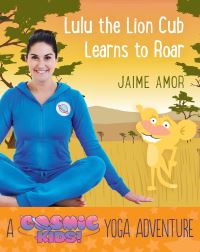 Book Cover for Lulu the Lion Cub Learns to Roar by Jaime Amor