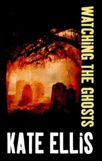 Book Cover for Watching the Ghosts by Kate Ellis