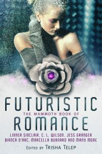 Book Cover for The Mammoth Book of Futuristic Romance by Trisha Telep