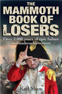 Book Cover for The Mammoth Book of Losers by Karl Shaw