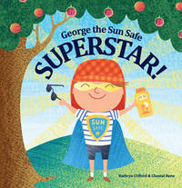 Book Cover for George the Sun Safe Superstar! by Kathryn Clifford