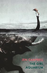 Book Cover for The Girl Aquarium by Jen Campbell