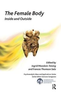 Book Cover for The Female Body by Ingrid MoesleinTeising, Frances Thomson Salo